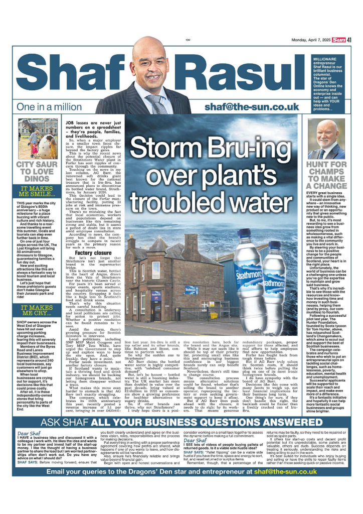 Newspaper column featuring Shaf Rasul with the headline “Storm Bru-ing over plant’s troubled water,” discussing AG Barr’s plan to axe the Strathmore Water brand and the risk to jobs in Forfar.