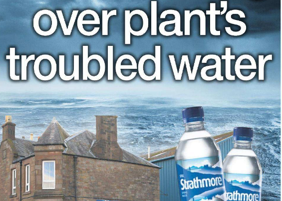 Headline graphic reading “Storm Bru-ing over plant’s troubled water” overlaid on an image of a bottled water plant with Strathmore bottled water in the foreground.