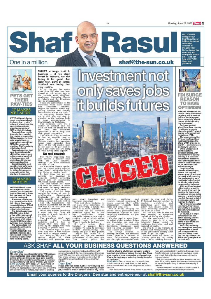 Full-page layout showing Shaf Rasul’s main column on industrial investment and job risks, a sidebar on FDI optimism, a light-hearted “It Made Me Laugh” pet spending feature, and an “It Made Me Weep” ScotRail performance critique.