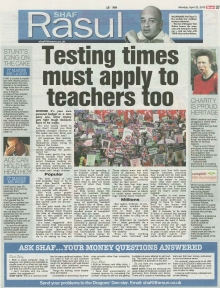 A newspaper scan featuring Shaf Rasul’s column titled “Testing Times Must Apply to Teachers Too” with sections on education cuts, teacher working hours, and government budget pressures.