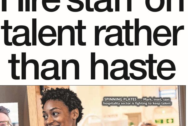 Shaf Rasul with the headline “Hire Staff on Talent Rather Than Haste” alongside visuals of a job interview setting, hospitality workers, and vacancy signs.