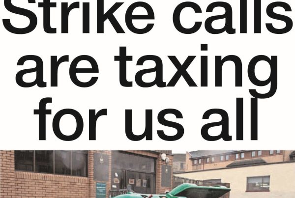 Image of protest signs, overflowing bins on Glasgow streets, and a worried commuter on a train platform, overlaid with the words “Strike Calls Are Taxing for Us All”.