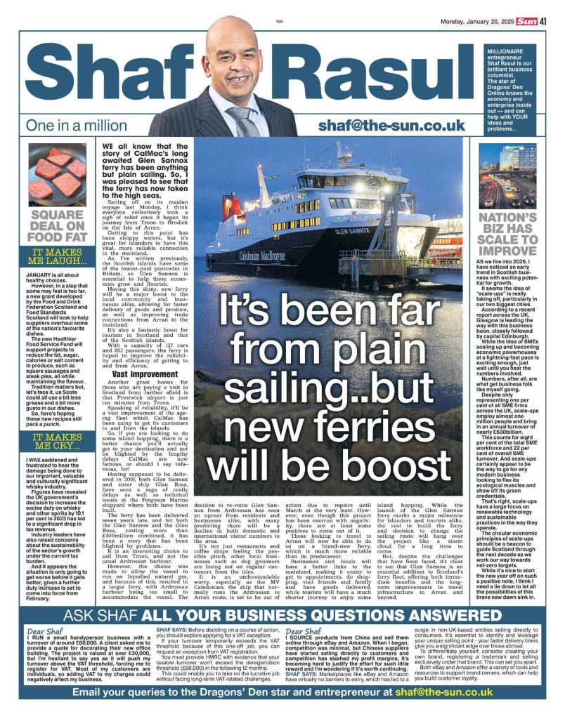 Full-page newspaper layout with lead story on Scotland’s new Glen Sannox ferry, side story on scale-up businesses, a light piece on healthier square sausage recipes, and a whisky sector complaint.