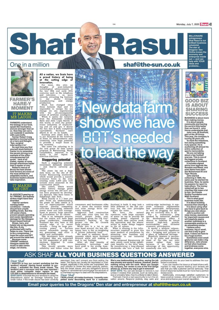 Full-page layout featuring Shaf Rasul’s main column on Scotland’s new AI data-centre proposal, a sidebar entitled “Good biz is about sharing success,” an “It Makes Me Smile” feature titled “Farmer’s Hare-y Moment,” and an “It Makes Me Cry” lament on TRNSMT subway strikes.