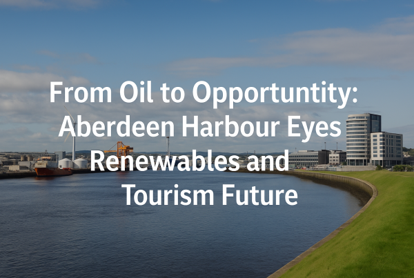 A headline overlaid on a high-resolution digital photo of Aberdeen Harbour with cargo ships, a wind turbine, and modern buildings, symbolizing a shift toward renewables and tourism.