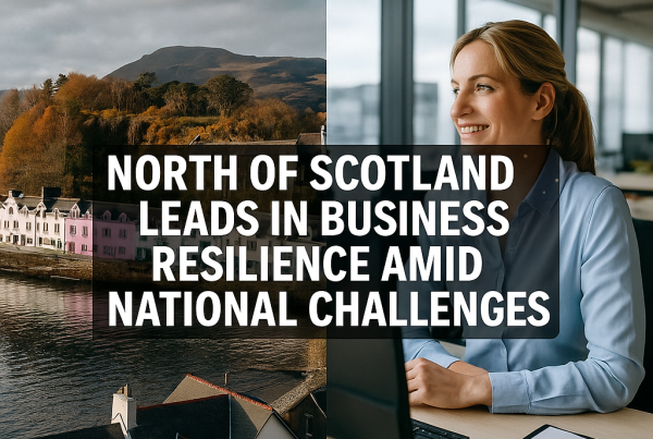 A composite image showing a picturesque coastal village in the Scottish Highlands beside a modern office setting where a smiling businesswoman works at a laptop. Bold white text on a black overlay reads: "North of Scotland Leads in Business Resilience Amid National Challenges."