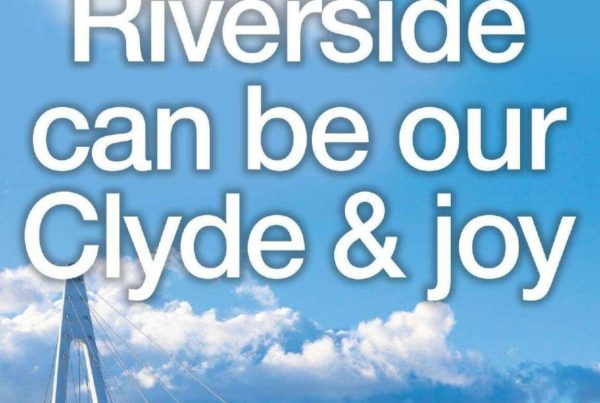 Headline banner featuring “Riverside can be our Clyde & joy” over a wide shot of the River Clyde with new bridges, cultural venues, and modern cityscape in view.